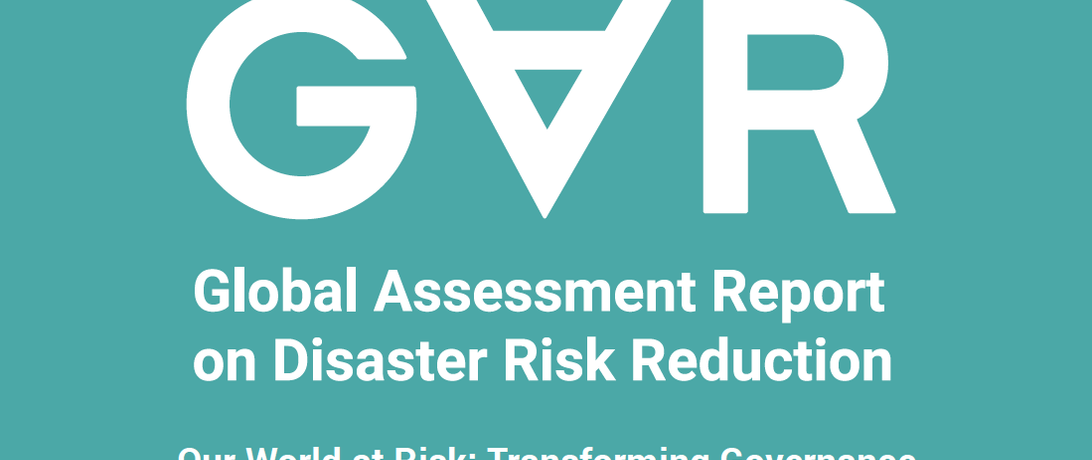 Global Assessment Report on Disaster Risk Reduction