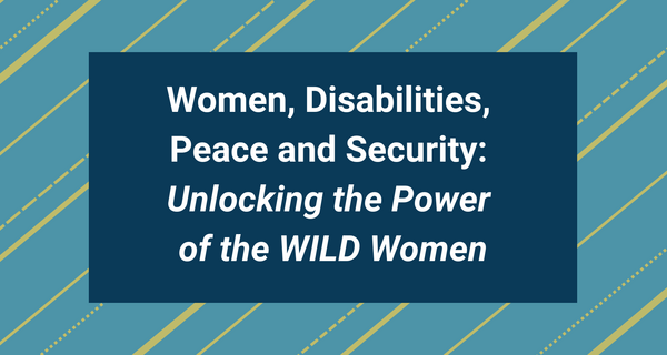 Women, Disabilities, Peace and Security Blog