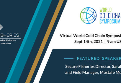 Secure Fisheries Speaking at the World Cold Chain Symposium 2021